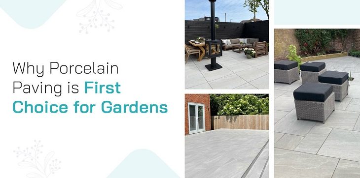Why Porcelain Paving is The First Choice for Gardens