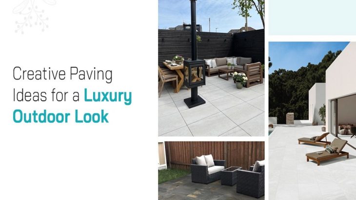 Creative Paving Ideas for a Luxury Outdoor Look