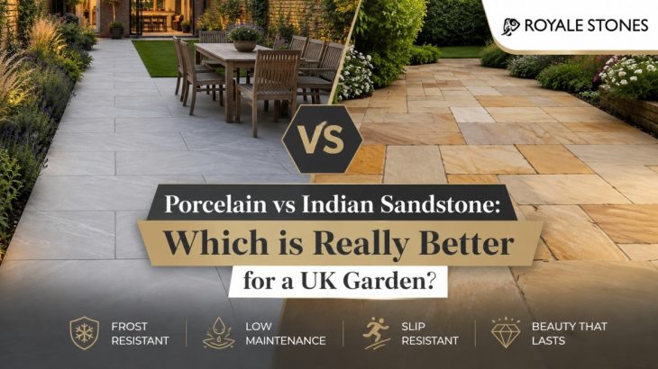 Porcelain vs Indian Sandstone: Which is Really Better for a UK Garden?