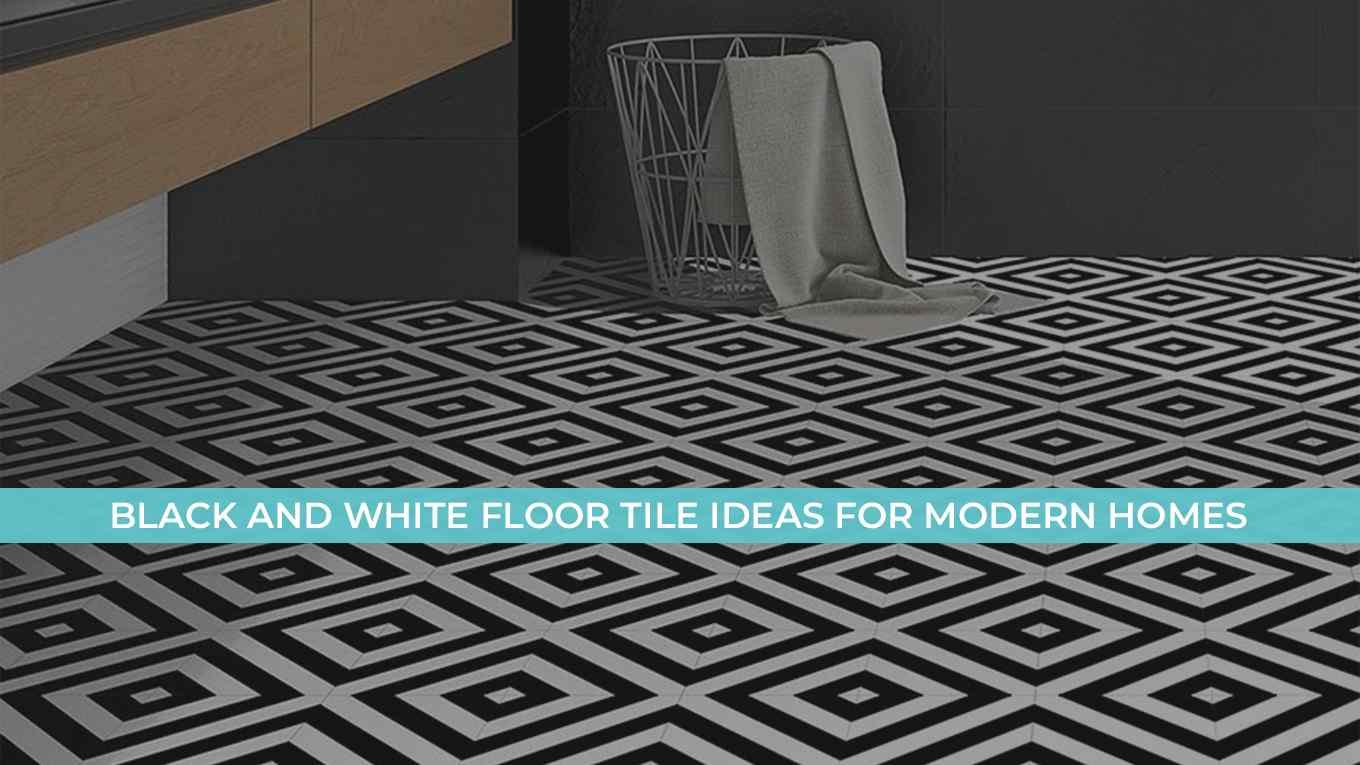 Black and White Floor Tile Ideas for Modern Homes