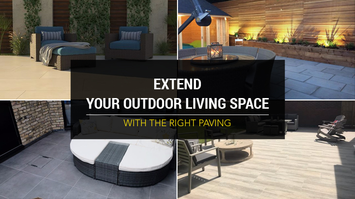 Extend your outdoor living space with the right Paving