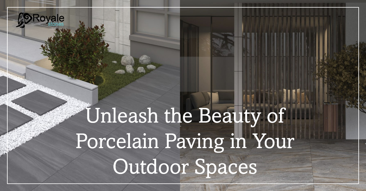 Porcelain Paving Slabs Royalestones